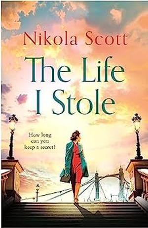The Life I Stole by Nikola Scott