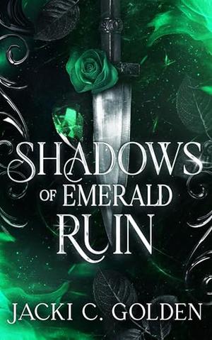 Shadows of Emerald Ruin by Jacki C. Golden