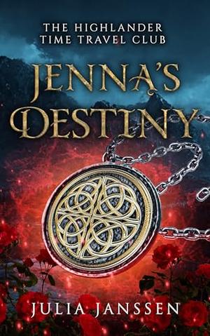 Jenna's Destiny: The Highlander Time Travel Club 1 by Julia Janssen