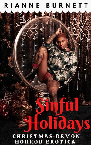 Sinful Holidays by Rianne Burnett
