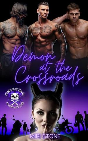 Demon at the Crossroads: A Why Choose Fated Mate Paranormal Motorcycle Club Romance by Miri Stone