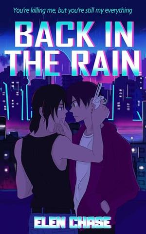 Back in the rain: A novel where Dark MM Romance meets Mystery (Back in the Rain #1)