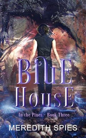 Blue House (In the Pines #3)