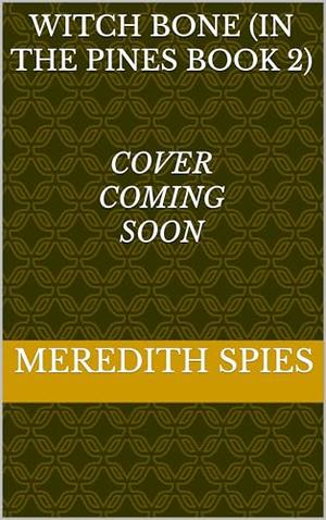 Witch Bone by Meredith Spies