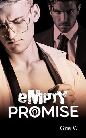 Empty Promise: A spicy TWISTED M/M omegaverse office romance with rough play, substitute lovers, power and privilege, switching and voyeurism. (Aleph to Zain #4)