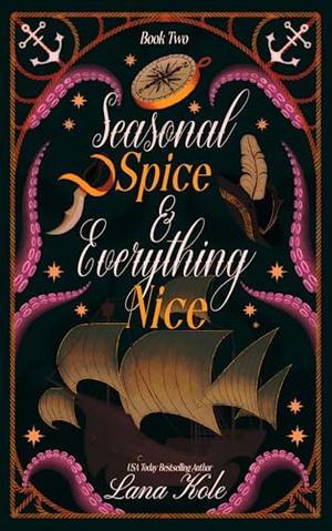 Seasonal Spice & Everything Nice by Lana Kole