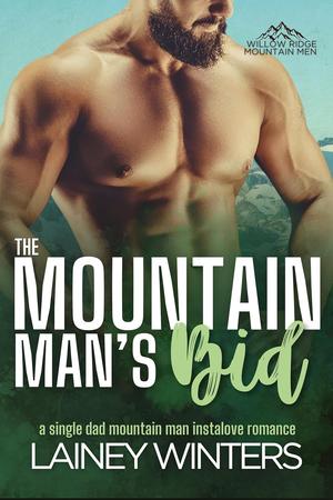 The Mountain Man's Bid: A Single Dad Mountain Man Romance by Lainey Winters