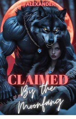 Claimed By The Moonfang: A Steamy Monster Romance Short Read by S. Alexander