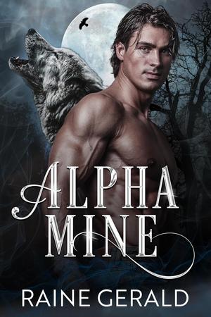 Alpha Mine by Raine Gerald