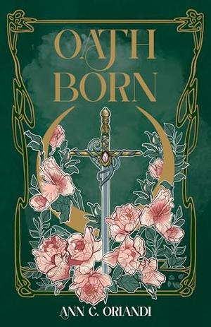 Oathborn by Ann C. Orlandi