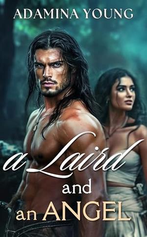 A Laird and an Angel: A Scottish Historical Romance Novel (Rebel Highland Brides #7)
