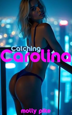 Catching Carolina: A Young Nurse's First Lesson in Breeding and Billionaires — Age-Gap Domination & Submission (The Fertility Games #2)