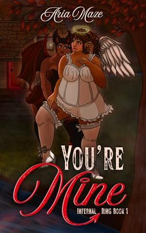 You're Mine: A Sapphic Paranormal Romance by Aria Maze