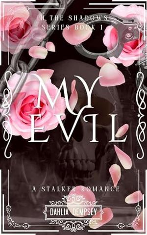 My Evil by Dahlia Dempsey