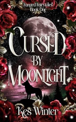 Cursed by Moonlight by Kes Winter