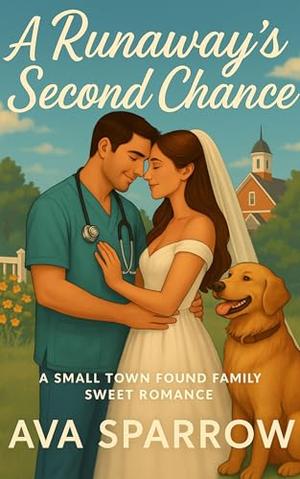 A Runaway's Second Chance: A Small Town Found Family Workplace Sweet Romance by Ava Sparrow