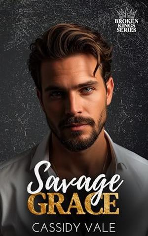 Savage Grace by Cassidy Vale