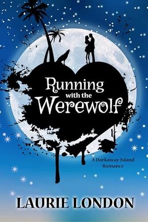 Running with the Werewolf by Laurie London