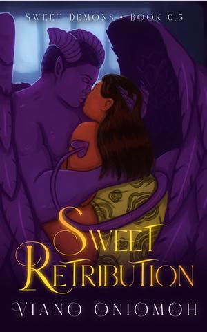 Sweet Retribution by Viano Oniomoh
