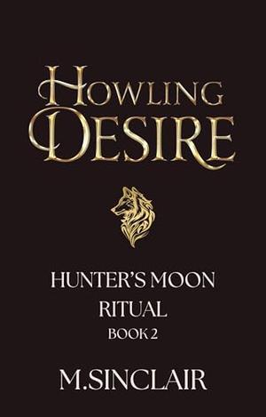 Howling Desire by M. Sinclair