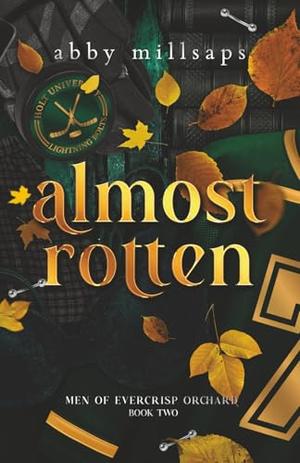 Almost Rotten by Abby Millsaps