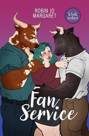 Fan Service by Robin Jo Margaret