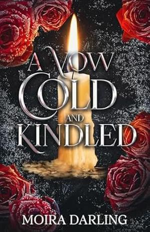 A Vow Cold and Kindled by Moira Darling