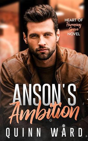 Anson's Ambition (Heart of Harmony Grove #5)
