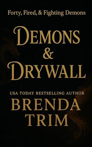 Demons & Drywall: Paranormal Women's Fiction by Brenda Trim