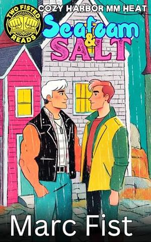 Seafoam & Salt: Cozy Harbor MM Heat by Marc Fist