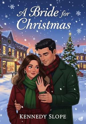 A Bride for Christmas: A Holiday Best Friend's Brother Romance by Kennedy Slope
