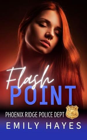 Flash Point: A Lesbian/Sapphic Suspense Police Romance by Emily Hayes