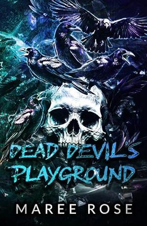 Dead Devil's Playground by Maree Rose