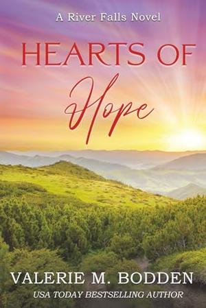 Hearts of Hope: A Christian Romance by Valerie M. Bodden