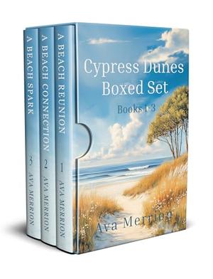 Cypress Dunes Books 1-3: Boxed Set Collection by Ava Merrion