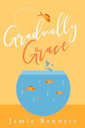 Gradually Grace by Jamie Bennett