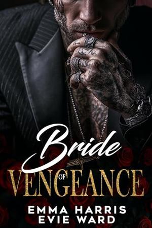 Bride of Vengeance by Evie Ward, Emma Harris