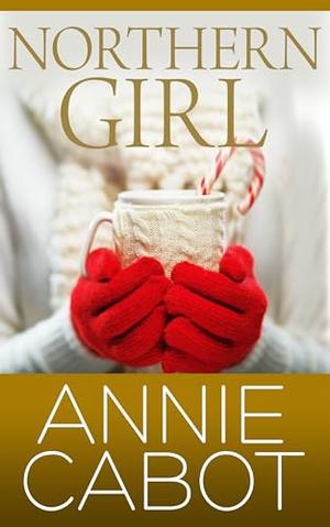 Northern Girl by Annie Cabot
