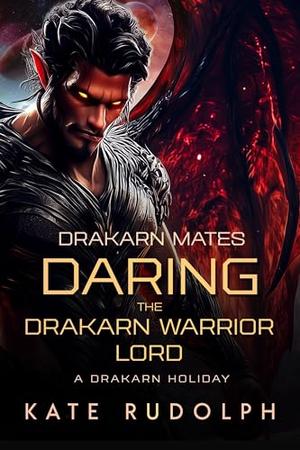 Daring the Drakarn Warrior Lord by Kate Rudolph