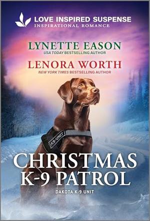 Christmas K-9 Patrol by Lynette Eason, Lenora Worth