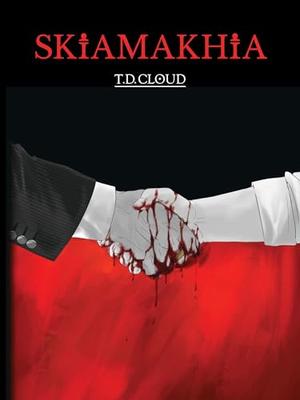 Skiamakhia by T.D. Cloud