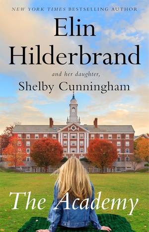 The Academy by Elin Hilderbrand, Shelby Cunningham