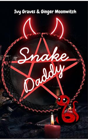 Snake Daddy by Ivy Graves, Ginger Moonwitch