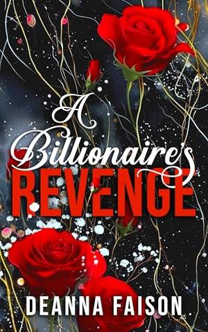 A Billionaire's Revenge (Billionaire #2)