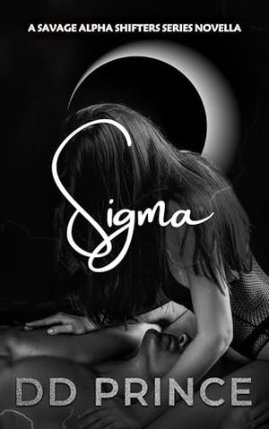 Sigma by D.D. Prince