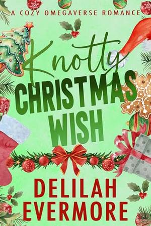 Knotty Christmas Wish by Delilah Evermore