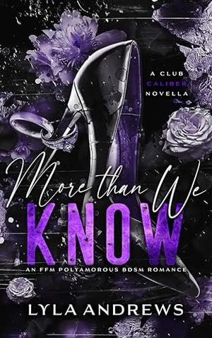 More Than We Know by Lyla Andrews