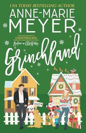 Grinchland by Anne-Marie Meyer