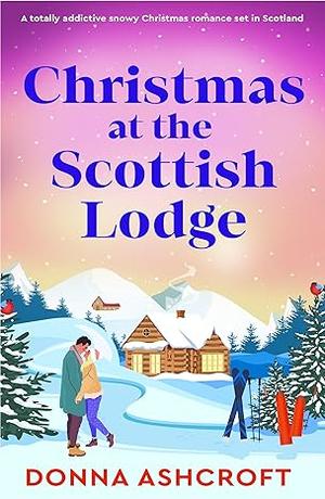 Christmas at the Scottish Lodge by Donna Ashcroft