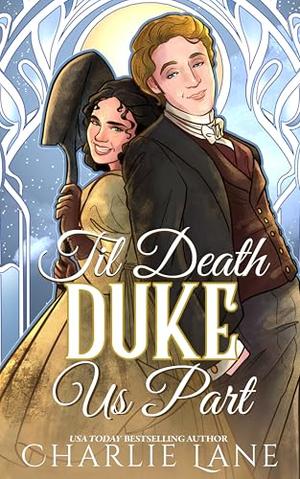 Til Death Duke Us Part: A Victorian Gaslamp Fantasy Romance novella by Charlie Lane